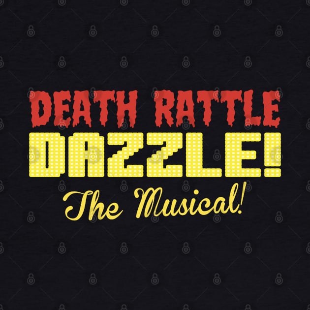 Death Rattle The Musical - OMITB by LopGraphiX